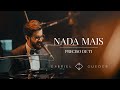 Gabriel Guedes In Concert Nada Mais Preciso De Ti Ao Vivo