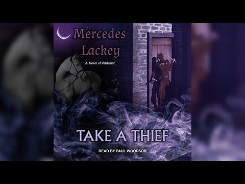 Take a Thief (part 2) (Mercedes Lackey)