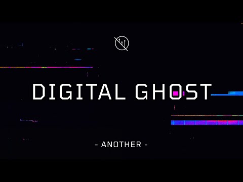 ANOTHER - Digital Ghost