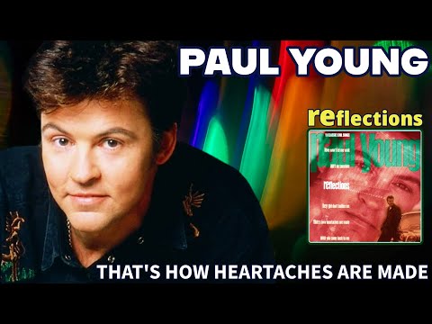 Paul Young - That's How Heartaches are Made (Reflections - 1994)