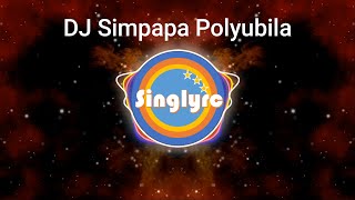 Download lagu DJ Simpapa Polyubila Lyric mp3