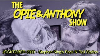 Opie & Anthony: JOCKTOBER 2009 - Stephen King's Rock N Roll Station (10/02, 10/05/09)