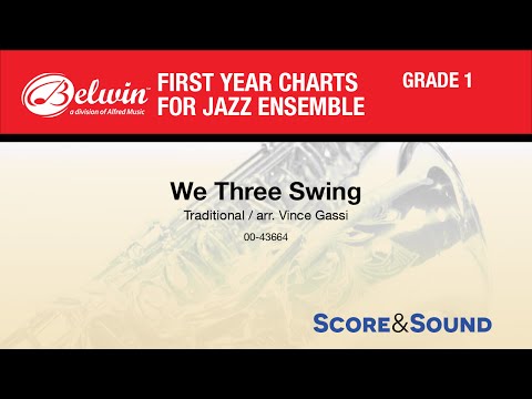 We Three Swing, by Vince Gassi   - Score & Sound