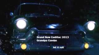 Grandpa Candys - Brand New Cadillac (2013)