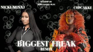 Nicki Minaj - Biggest Freak (Remix) ft. CupcakKe [MASHUP]