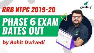 RRB NTPC Phase 6 Exam Date Out | Rohit Dwivedi | Gradeup