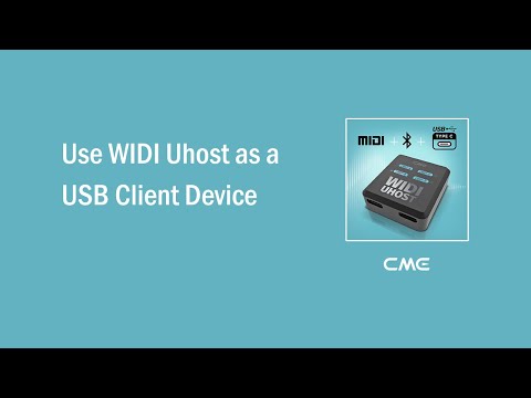 Use WIDI Uhost as a USB Client Device
