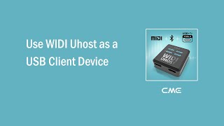 Video thumbnail for Use WIDI Uhost as a USB Client Device by CME Pro - The MIDI Experts