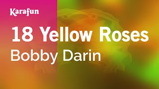 Karaoke 18 Yellow Roses - Bobby Darin *
