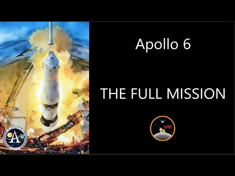 Apollo 6 - The Full Mission