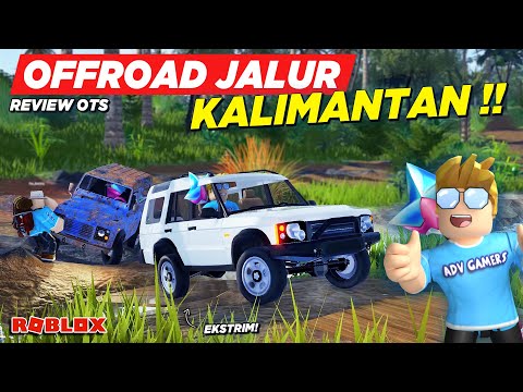 OFFROAD DI JALUR EKSTRIM KALIMANTAN !! NYOBAIN GAME OFFROAD REALISTIS  - Roblox Indonesia
