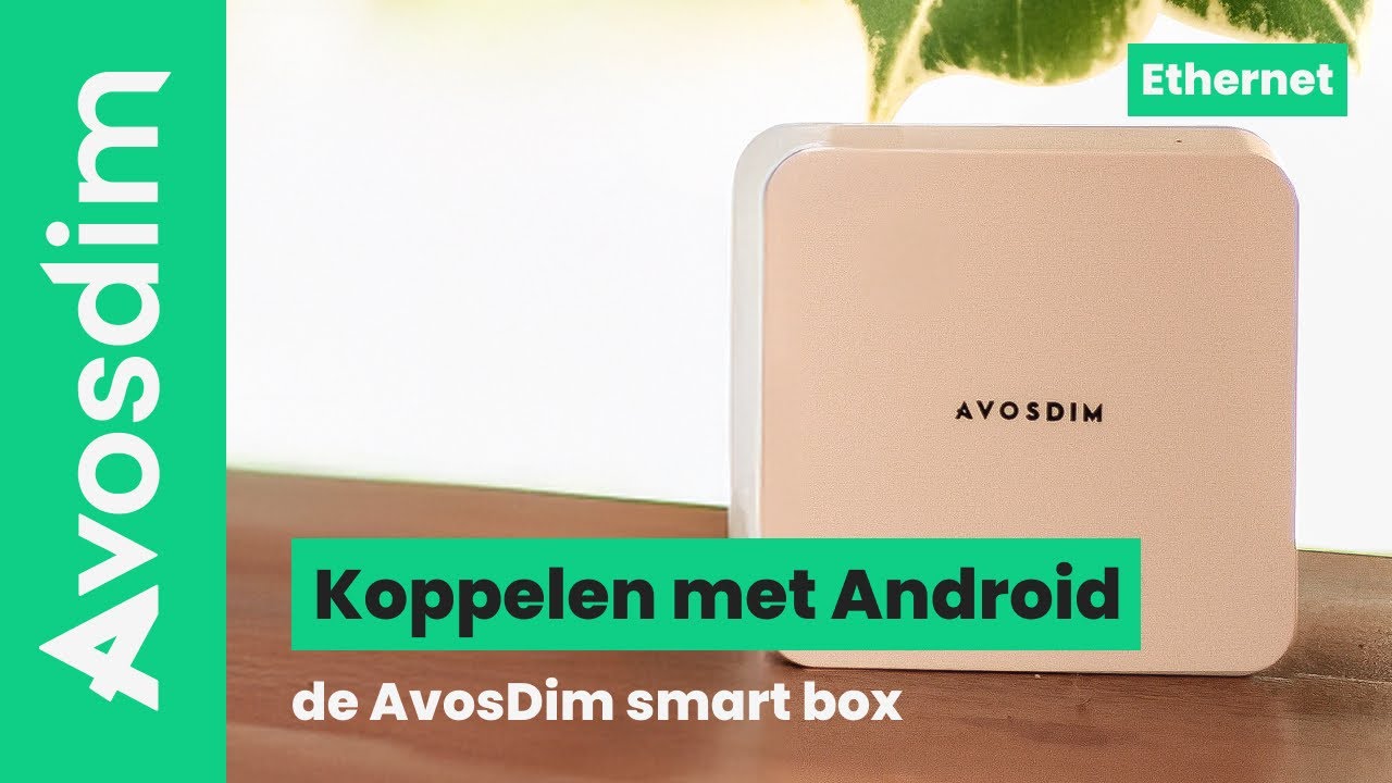 De nieuwe AvosDim Connected Box koppelen met Android – Ethernet De nieuwe AvosDim Connected Box koppelen met Android – Ethernet