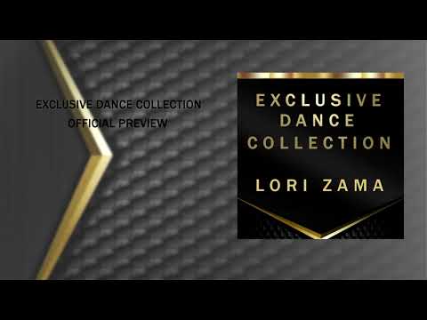 LORI ZAMA - EXCLUSIVE DANCE COLLECTION (Official Preview!) [OUT NOW!]