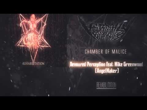 Chamber Of Malice - Devoured Perception [ft. Mike Greenwood of AngelMaker] (2013)