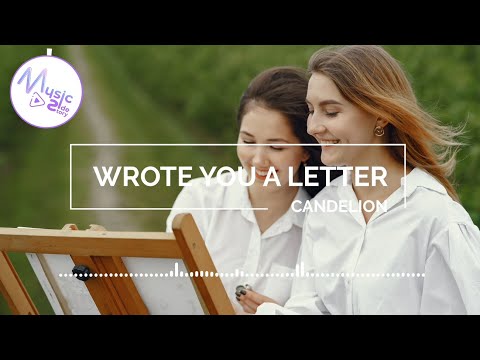 Wrote You A Letter - Candelion FEAT. CODY FRANCIS [Lyrics, HD] Acoustic Music, Relaxing, Sentimental