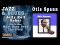 Otis Spann - Jelly Roll Baker