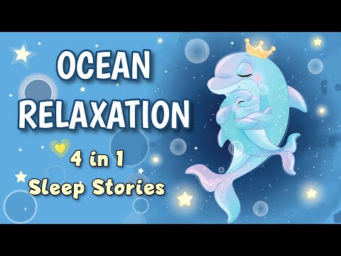 Sleep Meditation for Kids OCEAN RELAXATION 4 in 1 Bedtime Sleep Stories for Children