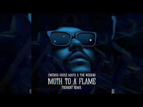 @swedishhousemafia & @TheWeeknd  - Moth To A Flame (Trement Remix)