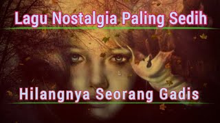 Download lagu Hilangnya Seorang Gadis (Lirik Lagu)#capunk mp3