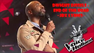 Dwight Dissels - End Of The Road (JBX Lyrics) The Voice Of Holland