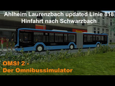 Omsi 2 Ahlheim Laurenzbach updated Linie 818 Hinfahrt nach Schwarzbach MAN NLC 18C 4T