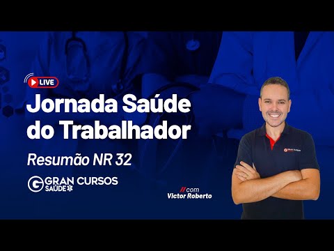 Jornada Saúde do Trabalhador - Resumão NR 32 com Victor Roberto