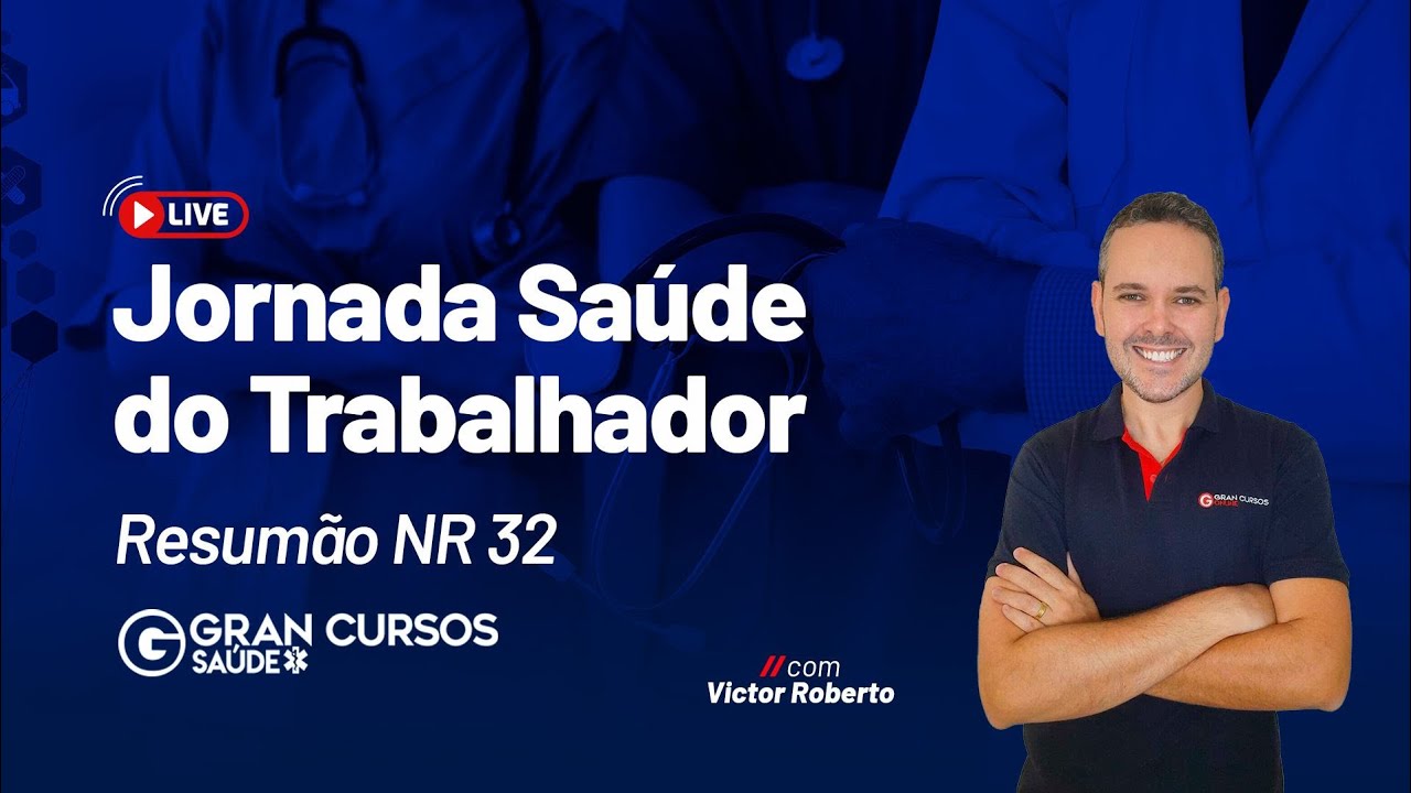 Jornada Saúde do Trabalhador - Resumão NR 32 com Victor Roberto