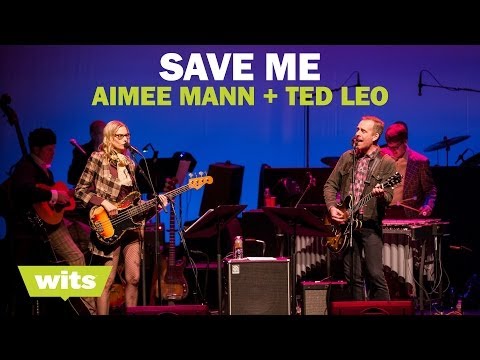 Aimee Mann and Ted Leo - 'Save Me' - Wits