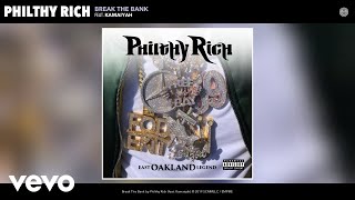 Philthy Rich - Break The Bank (Audio) ft. Kamaiyah