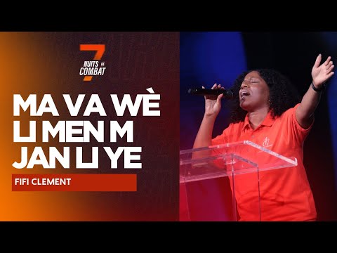 Ma Va Wè Li Men m Jan Li Ye  | Ouvè Banm Pase | Fifi Clement | 7 Nuit De Combat 2024