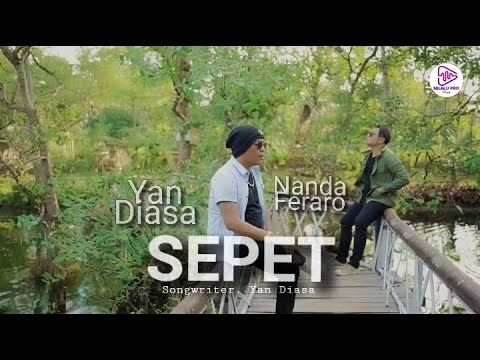Sepet - Yan Diasa feat Nanda Feraro - ( Official Music Video )