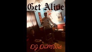 DJ DiMWit - Get Alive (Blocboy JB &amp; Drake - Look Alive Remix)