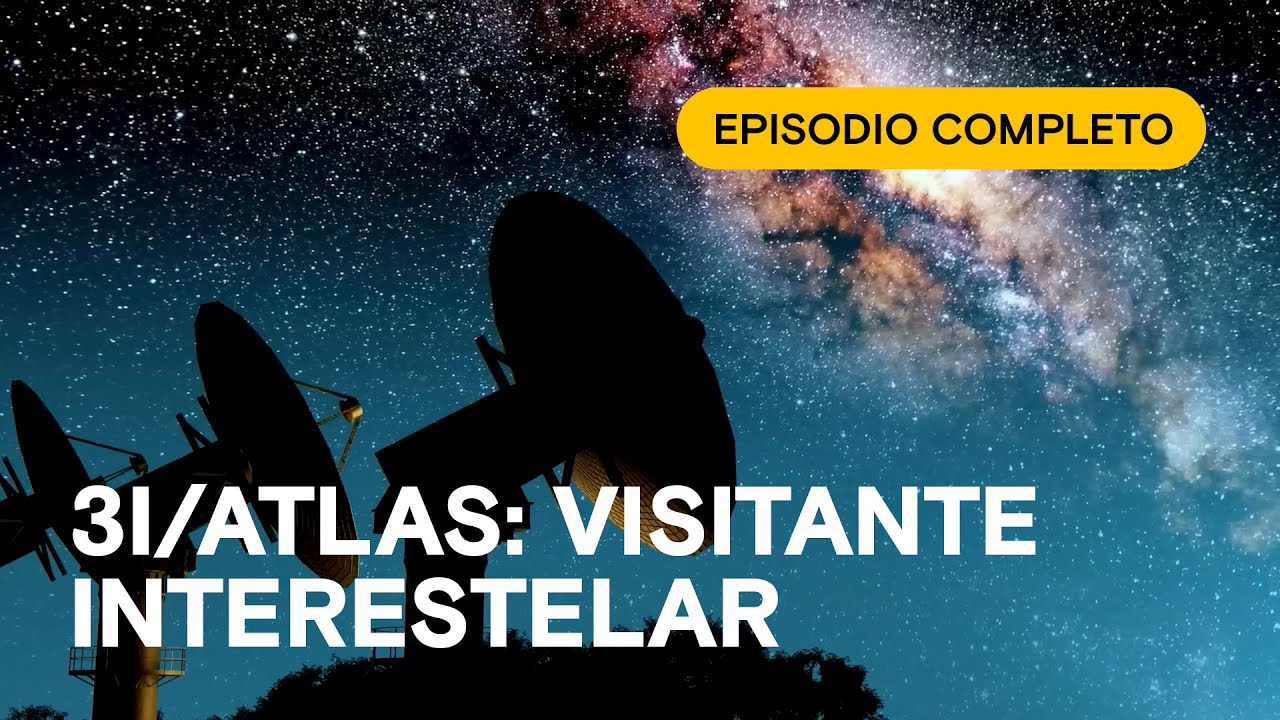 ☄️ 3I/ATLAS: OBJETO INTERESTELAR se aproxima a la TIERRA 🔭 - INTERESTELAR - EPISODIO COMPLETO #64
