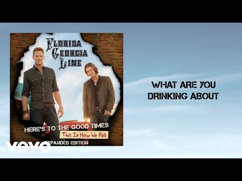 Florida Georgia Line - What Are You Drinking About (Lyric Video)