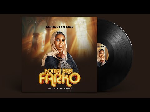 SHAMSIYYA SADI-komai yayi Farko 2025