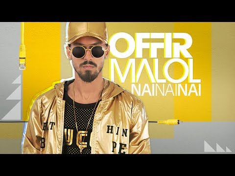 אופיר מלול - OFFIR MALOL - NAINAINAI