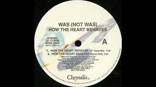 Was (Not Was) ‎– How The Heart Behaves (12&quot; Vocal Mix)1990