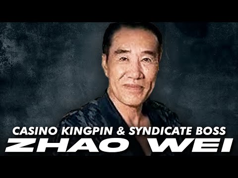 Zhao Wei: Casino Kingpin and Syndicate leader