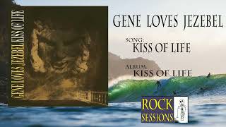 GENE LOVES JEZEBEL -  KISS OF LIFE  (HQ)