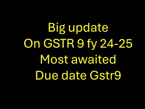 Gstr9 most awaited news/ gstr9 date extension news latest 