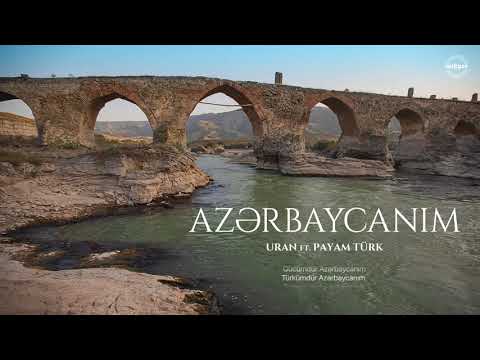 URAN x Payam Türk — Azərbaycanım (Official Audio) | 2020