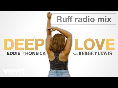 Eddie Thoneick feat. Berget Lewis - Deeper Love (Ruff Radio Mix)