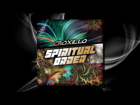 Croxillo - Spiritual Order (Original Mix)