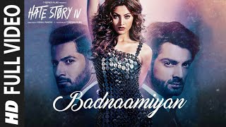 Badnaamiyan Full Video Song |  Hate Story IV | Urvashi Rautela | Karan Wahi | Armaan Malik