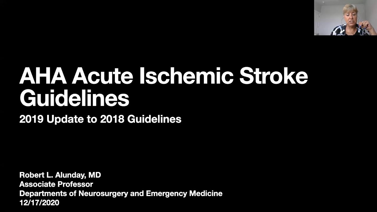 2021 Stroke Educational Series- American Heart Association Acute Ischemic Stroke Guideline Updates