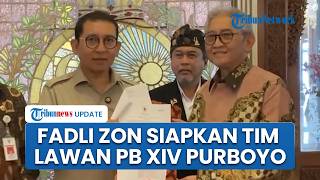 Fadli Zon Siap Lawan PB XIV Purboyo di PTUN Jakarta, Bentuk Tim Hadapi Gugatan Penunjukan Tedjowulan