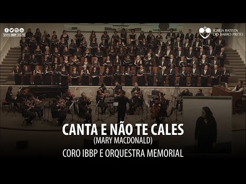 Coro IBBP e Orquestra Memorial - Canta e Não Te Cales