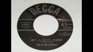 Ray-O-Vacs - My Baby's Gone