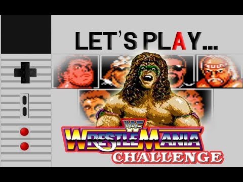 Let's Play... NES - WWF Wrestlemania Challenge (Attempt 1)