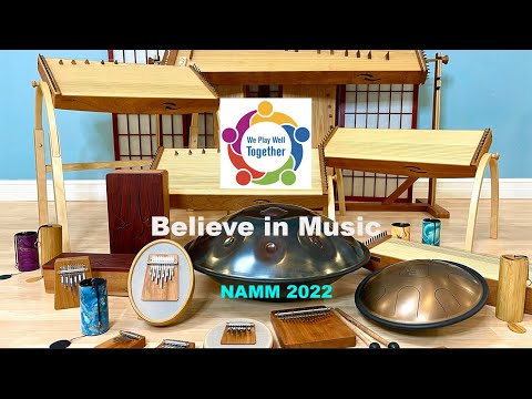 We Play Well Together for NAMM 2022 - Believe in Music!
